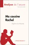 Ma cousine Rachel de Daphne du Maurier (Analyse de l'œuvre) sinopsis y comentarios