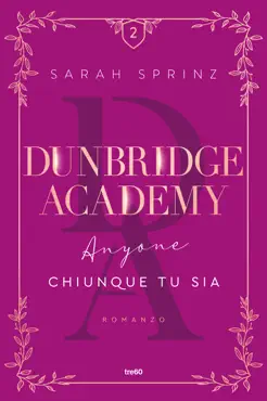 dunbridge academy. anyone. chiunque tu sia book cover image