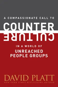 a compassionate call to counter culture in a world of unreached people groups book cover image