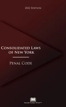 consolidated laws of new york penal code 2022 edition book cover image
