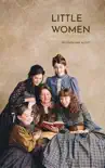 Little Women: The Heartfelt Chronicles of the March Sisters sinopsis y comentarios