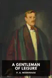 A Gentleman of Leisure book summary, reviews and download