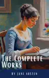 The Complete Works of Jane Austen: (In One Volume) Sense and Sensibility, Pride and Prejudice, Mansfield Park, Emma, Northanger Abbey, Persuasion, Lady ... Sandition, and the Complete Juvenilia sinopsis y comentarios