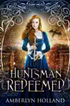 The Huntsman Redeemed synopsis, comments