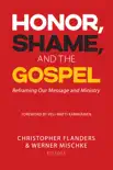 Honor, Shame, and the Gospel synopsis, comments