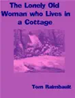 The Lonely Old Woman who Lives in a Cottage synopsis, comments