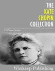 The Kate Chopin Collection synopsis, comments