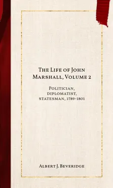 the life of john marshall, volume 2 book cover image