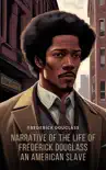 Narrative of the Life of Frederick Douglass, an American Slave sinopsis y comentarios
