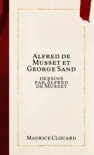 Alfred de Musset et George Sand synopsis, comments