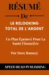 Résumé De Le Relooking Total De L'argent Par Dave Ramsey Un Plan Éprouvé Pour La Santé Financière sinopsis y comentarios