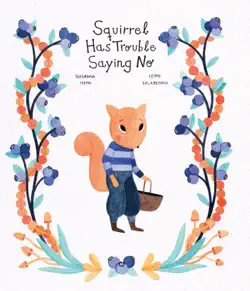 squirrel has trouble saying no imagen de la portada del libro