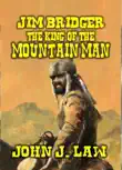 Jim Bridger - The King of the Mountain Men synopsis, comments