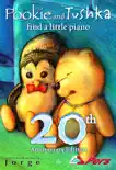 Pookie and Tushka Find a Little Piano - 20th Anniversary Edition reviews