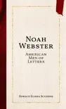 Noah Webster synopsis, comments