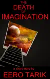The Death of Imagination synopsis, comments