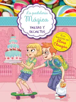 la pastelería mágica 4 - fresas y secretos imagen de la portada del libro