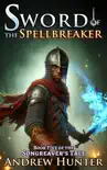 Sword of the Spellbreaker synopsis, comments