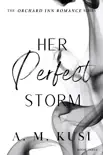 Her Perfect Storm - A Fake Relationship Romance Novel synopsis, comments