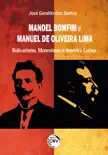 Manoel Bomfim e Manuel de Oliveira Lima sinopsis y comentarios