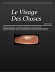 Le Visage Des Choses synopsis, comments