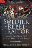 Soldier, Rebel, Traitor synopsis, comments