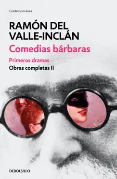 comedias bárbaras. primeros dramas (obras completas valle-inclán 2) imagen de la portada del libro