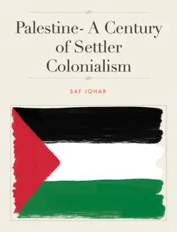 palestine- a century of settler colonialism book cover image