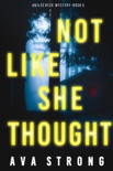 Not Like She Thought (An Ilse Beck FBI Suspense Thriller—Book 5) book summary, reviews and downlod