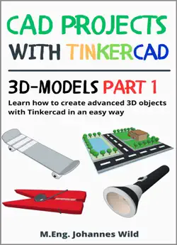 cad projects with tinkercad 3d models part 1 imagen de la portada del libro