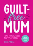 Guilt-Free Mum sinopsis y comentarios