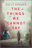 The Things We Cannot Say synopsis, comments
