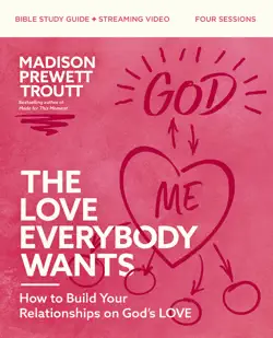 the love everybody wants bible study guide plus streaming video book cover image