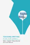 Teaching Writing in the Twenty-First Century synopsis, comments