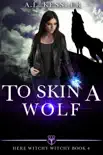 To Skin a Wolf synopsis, comments