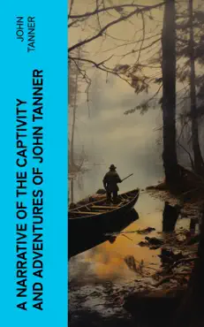 a narrative of the captivity and adventures of john tanner book cover image