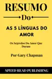 Resumo De As 5 Línguas do Amor Por Gary Chapman Os Segredos Do Amor Que Duram sinopsis y comentarios
