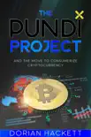 The PundiX Project - And The Move To Consumerize Cryptocurrency synopsis, comments