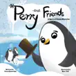 Perry and Friends synopsis, comments