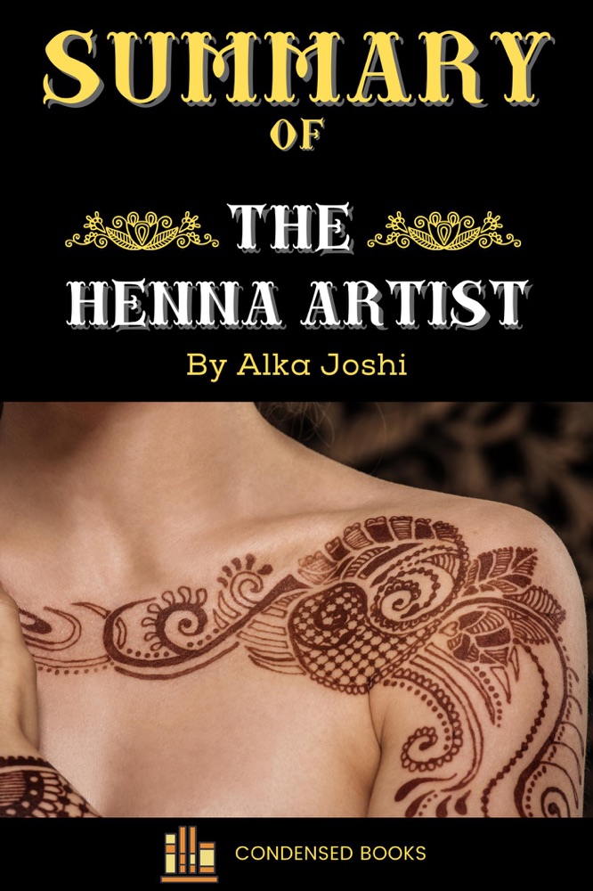 Summary of The Henna Artist by Alka Joshi by Condensed