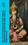 The Collected Works of Edwin Arnold: Buddhism & Hinduism Writings, Poetical Works & Plays sinopsis y comentarios