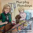 Murphy Mondays synopsis, comments