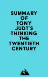 Summary of Tony Judt's Thinking the Twentieth Century sinopsis y comentarios