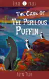 The Case of the Perilous Puffin synopsis, comments