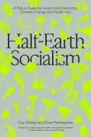 Half-Earth Socialism synopsis, comments