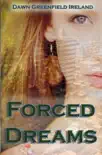 Forced Dreams synopsis, comments