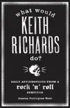 What Would Keith Richards Do? sinopsis y comentarios