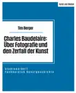 Charles Baudelaire: Über Fotografie und den Zerfall der Kunst sinopsis y comentarios