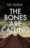 The Bones Are Calling synopsis, comments