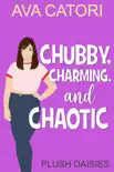 Chubby, Charming, and Chaotic synopsis, comments